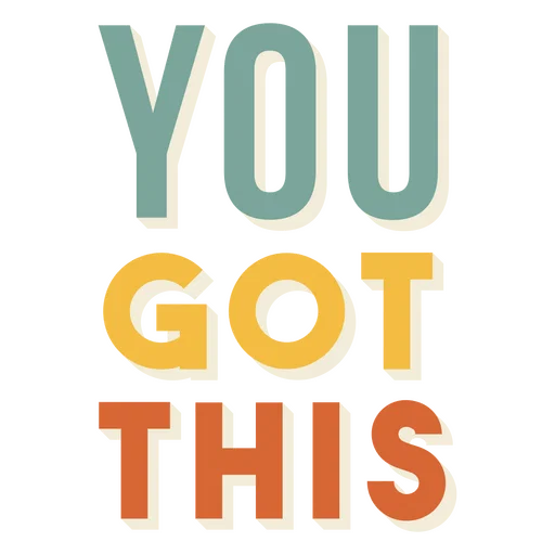About Ee69966d60173d64c9610db98fe26e98 You Got This Quote Sign
